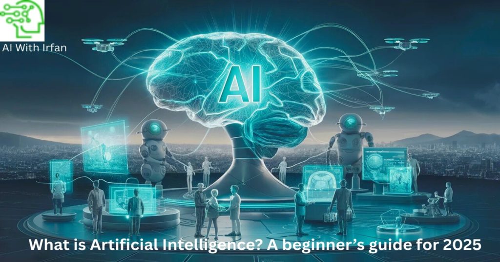 What is Artificial Intelligence? A beginners guide